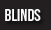 Blinds